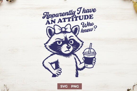 Apparently I Have an Attitude Funny SVG