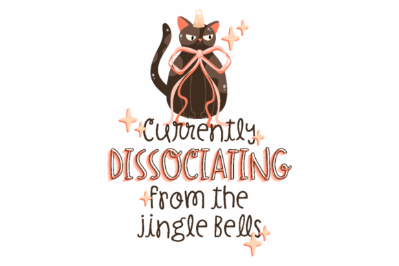 Jingle Dissociation, Christmas Cat Quote