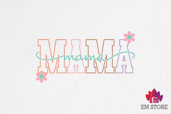 Mama - SVG PNG, Mother's Day SVG