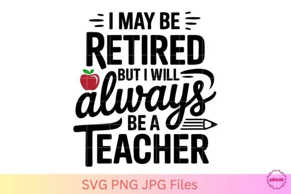 Retired but Always a Teacher SVG