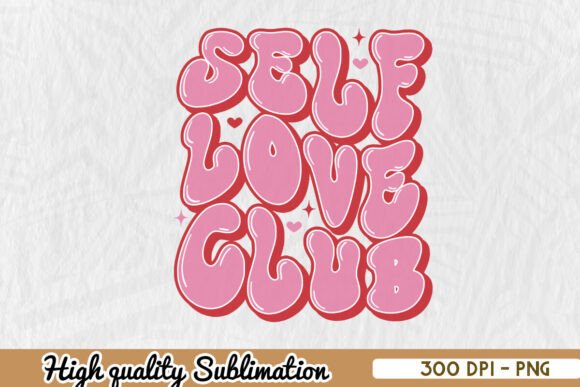 Self Love Club Inspirational Quote PNG