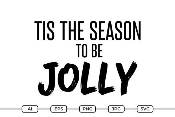 Tis the Season to Be Jolly SVG